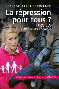 La répression pour tous ? : essai