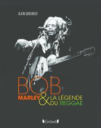 Bob Marley & la légende du reggae