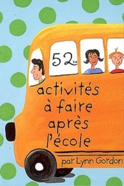 52 activités à faire après l'école