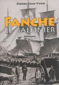 Fanche, le baleinier