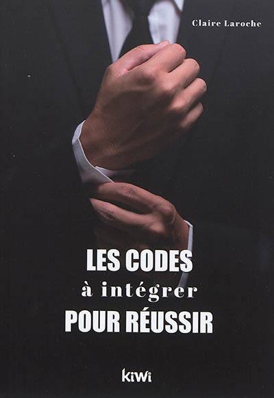 Les codes à intégrer pour réussir