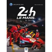 24 h Le Mans : 92e édition : livre officiel 2024