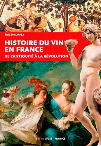 Histoire du vin en France : de l'Antiquité à la Révolution