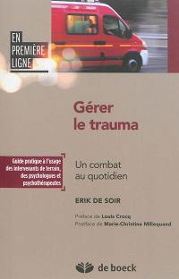 Gérer le trauma : un combat au quotidien