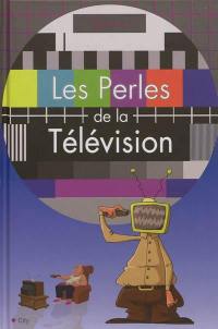 Les perles de la télévision