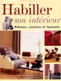 Habiller son intérieur : rideaux, coussins et fauteuils