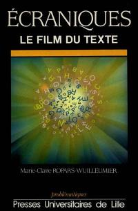 Ecraniques : le film du texte