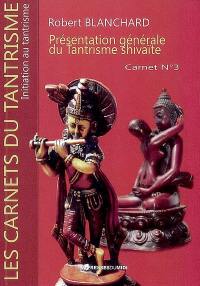 Présentation générale du tantrisme shivaïte