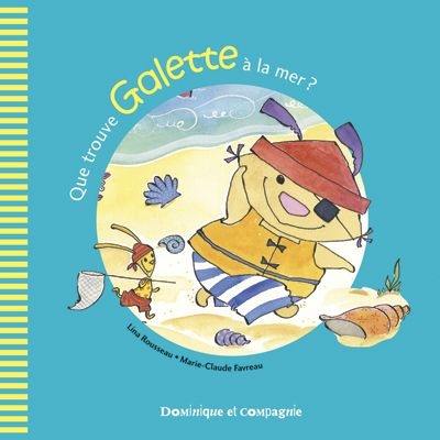 Que trouve Galette à la mer ?