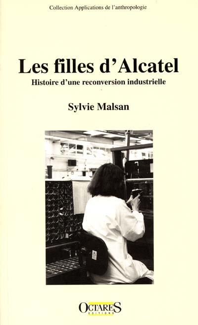 Les filles d'Alcatel : histoires d'une reconversion industrielle