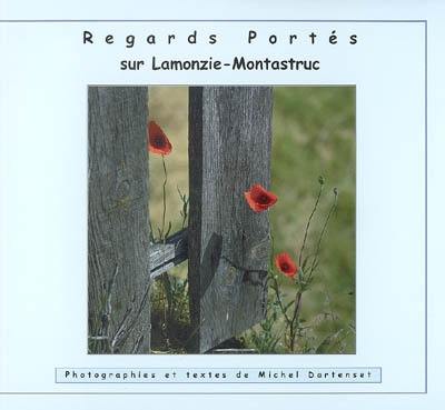 Regards portés sur Lamonzie-Montastruc