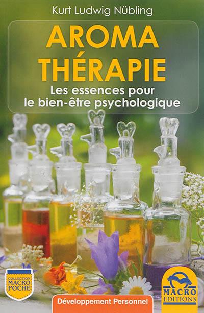 Aromathérapie : les essences pour le bien-être psychologique