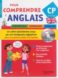 Pour comprendre l'anglais, CP, 6-7 ans : expression orale, compréhension, vocabulaire