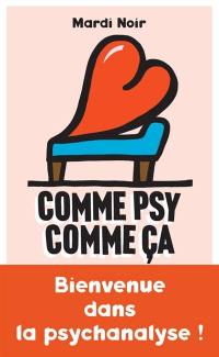 Comme psy, comme ça