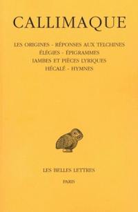 Les origines. Réponses aux Telchines. Elégies