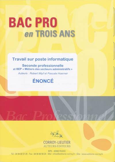 Travail sur poste informatique : seconde professionnelle et BEP Métiers des secteurs administratifs : énoncé