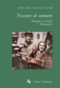 Passeurs de mémoire : musique de l'Oach (Roumanie)