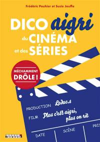 Dico aigri du cinéma et des séries