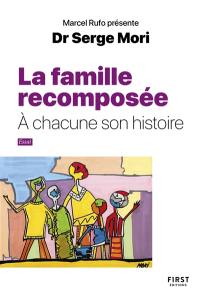 La famille recomposée : à chacune son histoire : essai