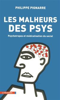 Les malheurs des psys : psychotropes et médicalisation du social