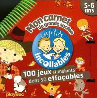 Mon carnet de grande section, 5-6 ans : 100 jeux stimulants dont 50 effaçables