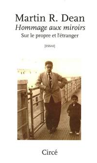 Hommage aux miroirs : sur le propre et l'étranger