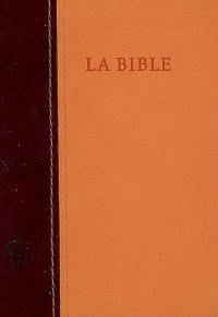 La Bible : Ancien Testament avec les livres deutérocanoniques et Nouveau Testament