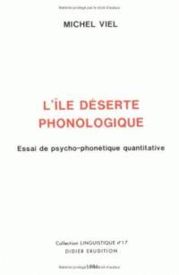 L'Ile déserte phonologique : essai de psycho-phonétique quantitative