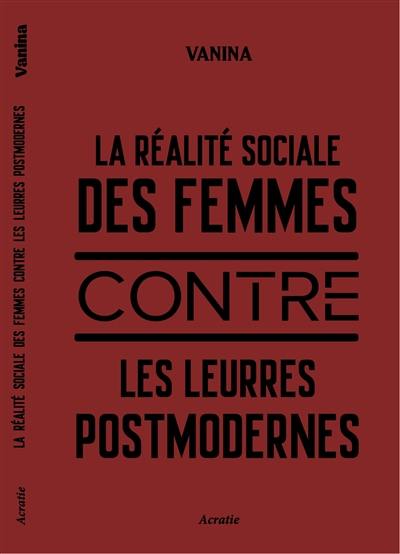 La réalité sociale des femmes contre les leurres postmodernes