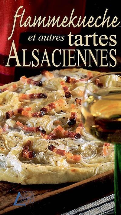 Flammekueche et autres tartes alsaciennes