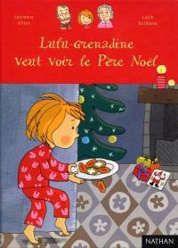 Lulu-Grenadine veut voir le Père Noël