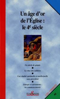 Un âge d'or de l'Eglise : le 4e siècle