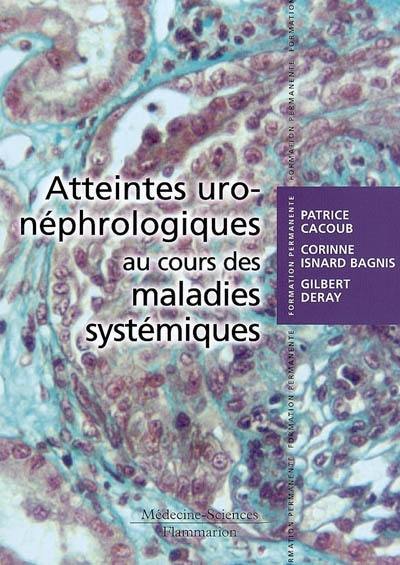 Atteintes uro-néphrologiques au cours des maladies systémiques