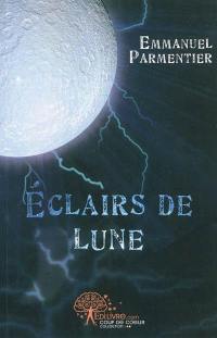 Eclairs de lune : poèmes