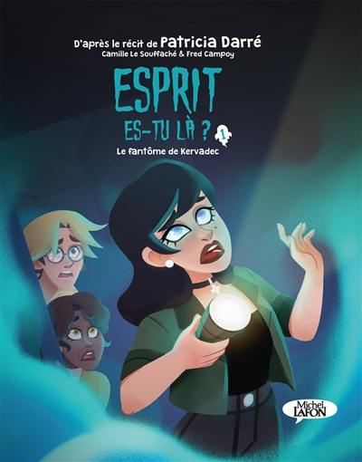 Esprit es-tu là ?. Vol. 1. Le fantôme de Kervadec