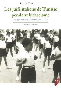 Les Juifs italiens de Tunisie pendant le fascisme : une communauté à l'épreuve (1921-1943)