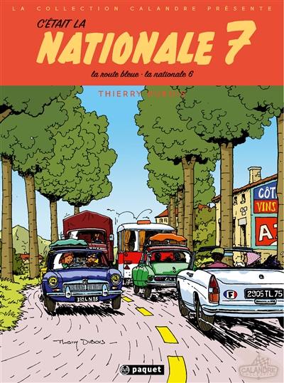 C'était la nationale 7 : la route bleue, la route nationale 6