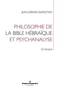 Philosophie de la Bible hébraïque et psychanalyse : un lexique