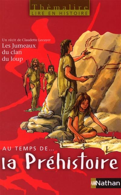 Au temps de... la Préhistoire, CE2 : livre de l'élève