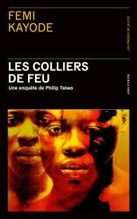 Les colliers de feu : une enquête de Philip Taiwo