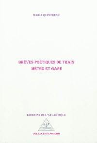 Brèves poétiques de train métro et gare