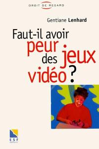 Faut-il avoir peur des jeux vidéos ?