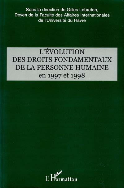 L'évolution des droits fondamentaux de la personne humaine en 1997 et 1998