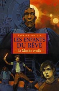 Les enfants du rêve. Vol. 1. Le monde éveillé