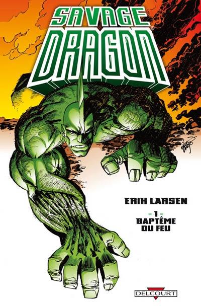 Savage Dragon. Vol. 1. Baptême du feu