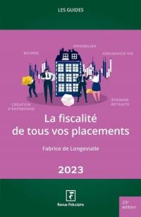 La fiscalité de tous vos placements : 2023