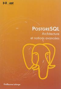 PostgreSQL : architecture et notions avancées