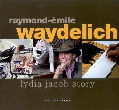 Raymond-Emile Waydelich : Lydia Jacob story