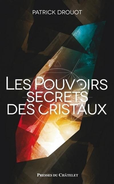 Les pouvoirs secrets des cristaux