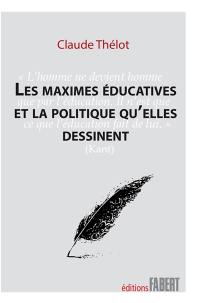 Les maximes éducatives et la politique qu'elles dessinent